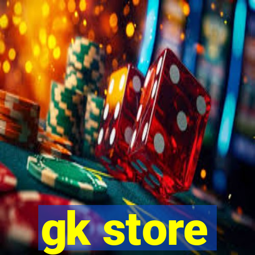 gk store